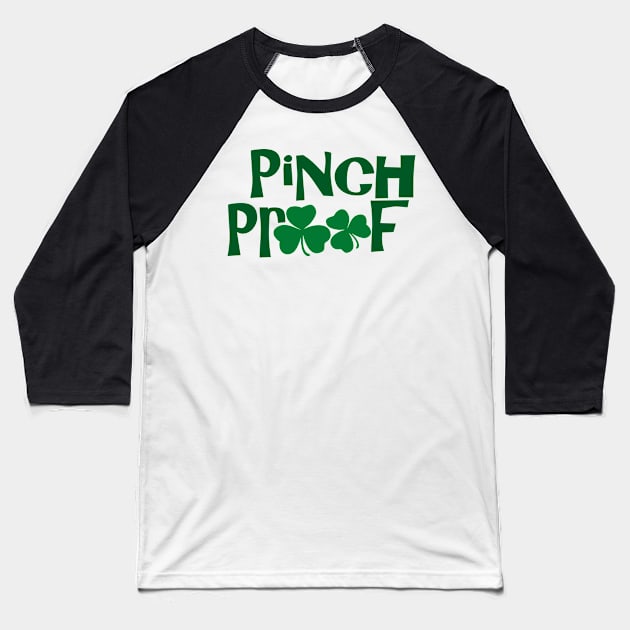 Pinch Proof, Pinch Me And Ill Punch You - Funny, Inappropriate Offensive St Patricks Day Drinking Team Shirt, Irish Pride, Irish Drinking Squad, St Patricks Day 2018, St Pattys Day, St Patricks Day Shirts Baseball T-Shirt by BlueTshirtCo